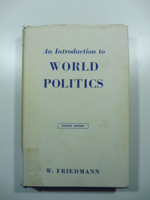 An introduction to world politics, fourth edition